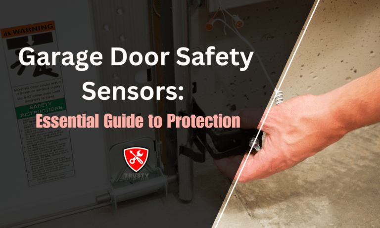 Garage Door Safety Sensors: Essential Guide to Protection